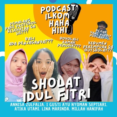 Podcast Ilkom Haha Hihi Episode 1: Edisi Spesial Salat Idul Fitri