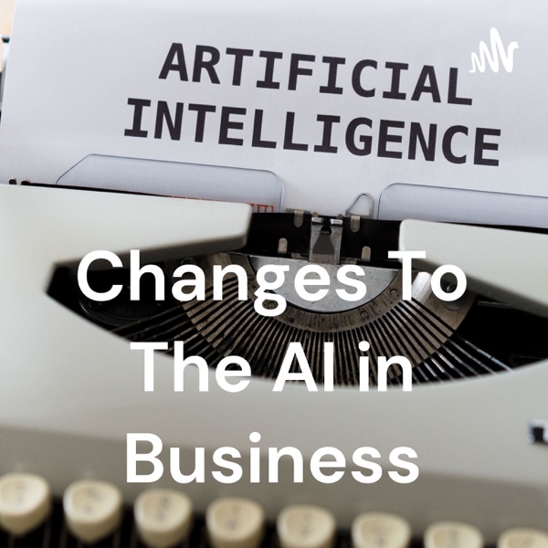 Changes To The AI in Business Artwork