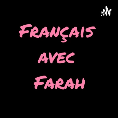 Français avec Farah تعلم اللغة الفرنسية مع فرح:Farah