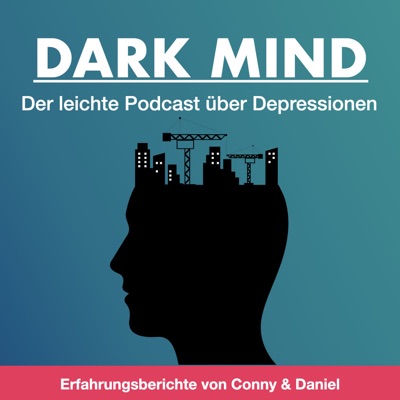 Dark Mind | Der leichte Podcast über Depressionen