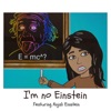 I'm No Einstein artwork