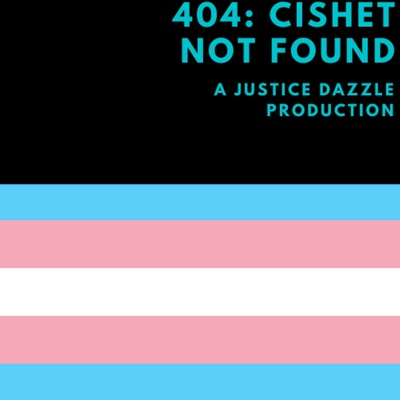 404: CisHet Not Found: Life, Love, Gender, and Sexuality