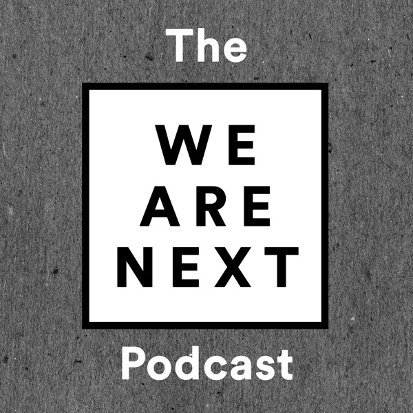 The We Are Next Podcast