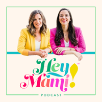 Hey Mami Podcast