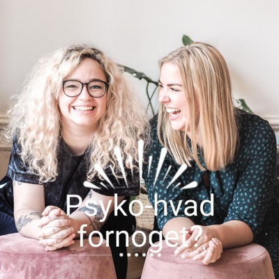 Psyko-Hvadfornoget?