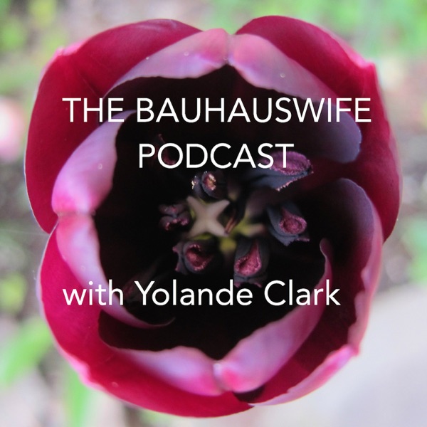 The Bauhauswife Podcast