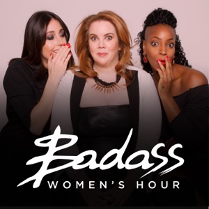 Harriet Minter Presents: Badass Women’s Hour