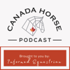 Canada Horse Podcast - Informed Equestrian