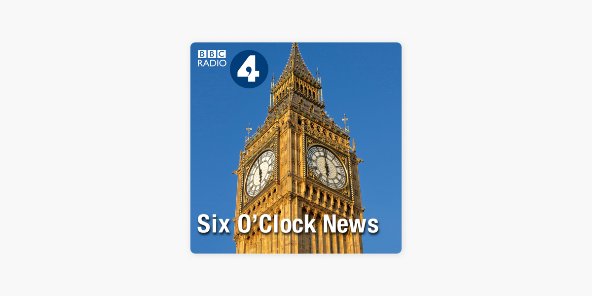Six O'Clock News on Apple Podcasts