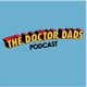 The Doctor Dads Podcast