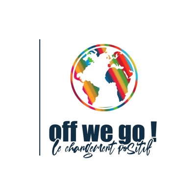 Off we go ! - Le changement positif Off we go ! - Le changement positif