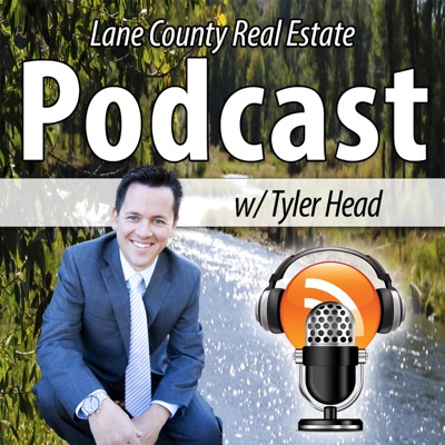 Lane County Real Estate Podcast with Tyler Head