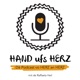 Hand ufs Herz - dä Podcast vo Herz an Herz