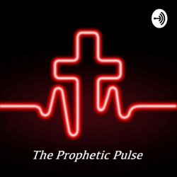 The Prophetic Pulse 107