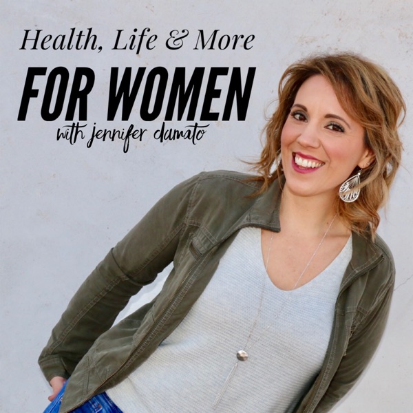 Health, Life and More for Women Podcast Artwork