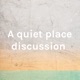 A quiet place discussion 