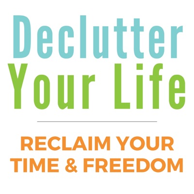 Declutter Your Life: Reclaim Your Time & Freedom:Andrew Mellen