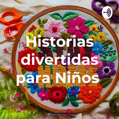Historias divertidas para Niños:Ana María Eligio Barrios