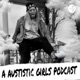 A Austistic Girls Podcast
