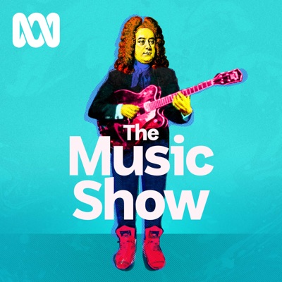 The Music Show:ABC listen