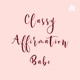 Classy Affirmation Babe (Trailer)