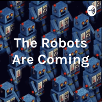 The Robots Are Coming #14 - Dan Sachs