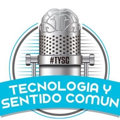 Tecnología y Sentido Común #TYSC