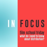 Film School Friday - What do I need to know about distribution?