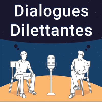 Dialogues Dilettantes