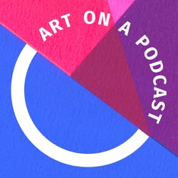 Series 1 - Episode 2: Meet The Artist - Suzanne Moxhay - Art on a Podcast