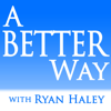 A Better Way - Ryan Haley