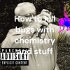 How to kill bugs with chemistry and stuff artwork