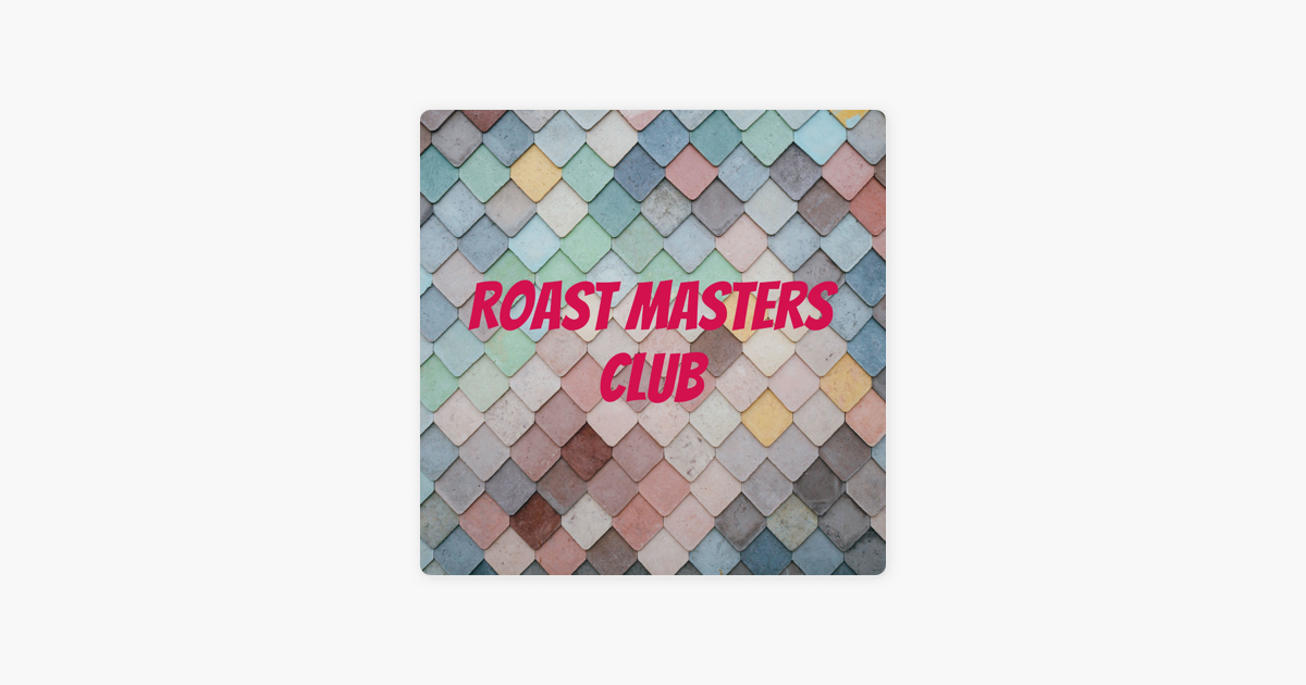 â žroast Masters Club On Apple Podcasts â žroast Masters Club On Apple Podcasts