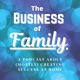 The Business of Family