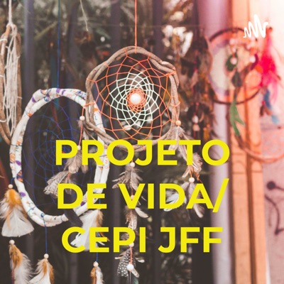 PROJETO DE VIDA/ CEPI JFF - JTI:Eliane Cabral Faria
