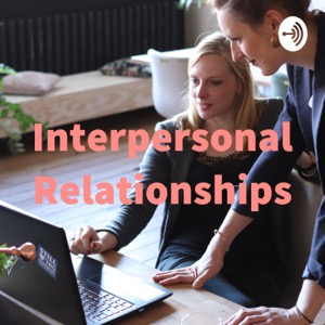 Interpersonal Relationships