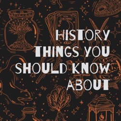 History things you should know about