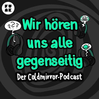Wir hören uns alle gegenseitig – der Coldmirror-Podcast:funk - von ARD und ZDF