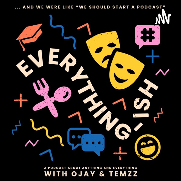 Everything.ish podcast