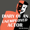 "Diary of an Unemployed Actor" - No Budget