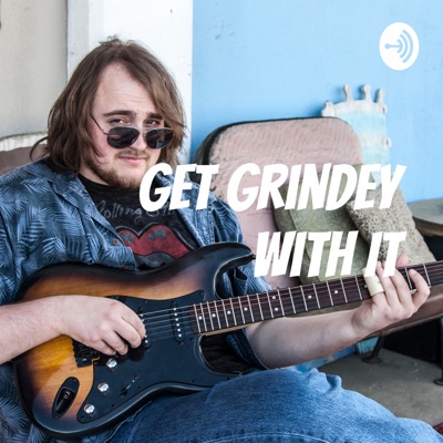 Get Grindey With It