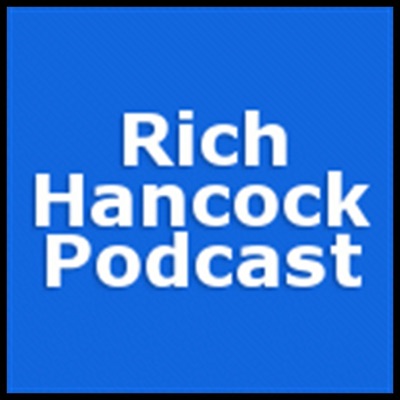 Rich Hancock Podcast