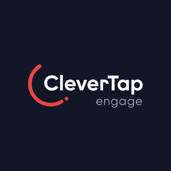 CleverTap engage: CMO podcast