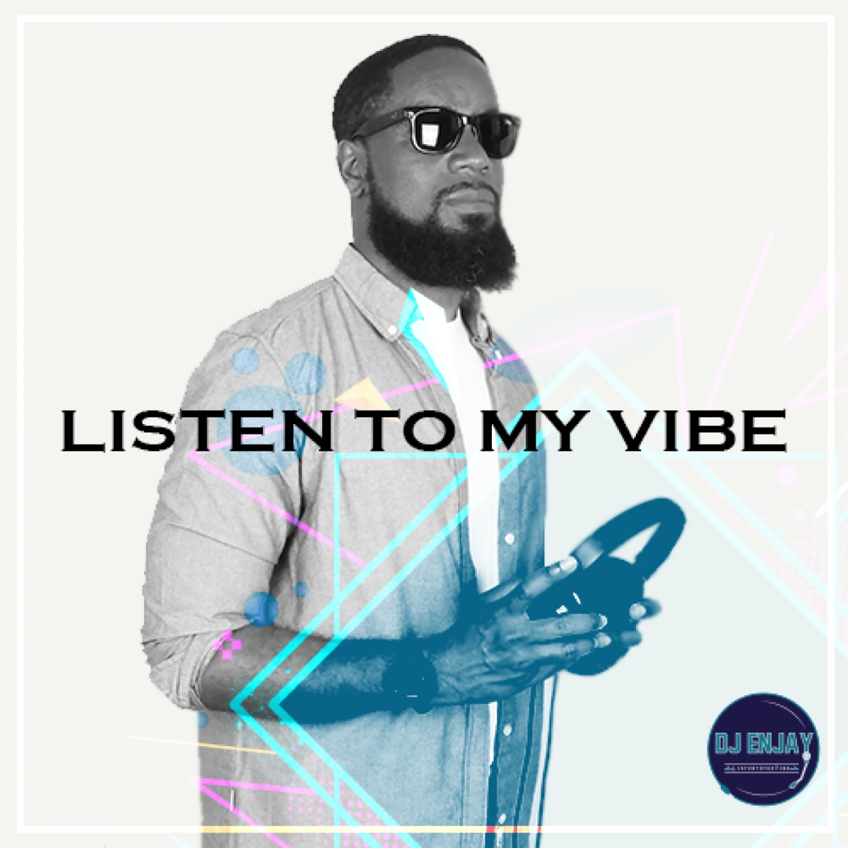 DJ Enjay : Listen To My Vibe – Podcast – Podtail