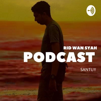 Rid Wan Syah | Podcast:Rid Wan Syah