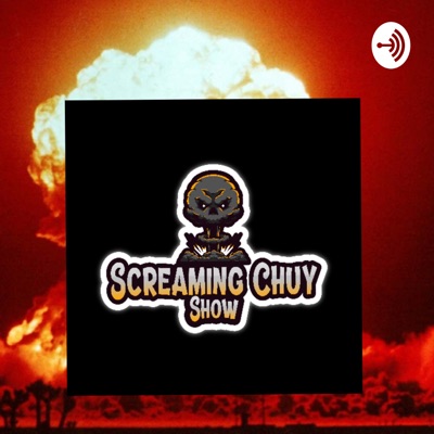 Screaming Chuy Show