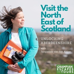 Visit the North East of Scotland - Unlocking Aberdeenshire