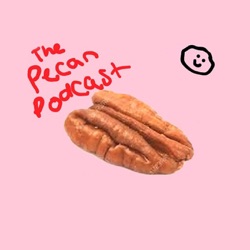 The Pecan Podcast