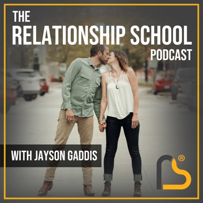 Relationship School Podcast:Jayson Gaddis