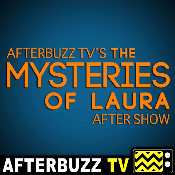 Mysteries of Laura After Show – AfterBuzz TV Network